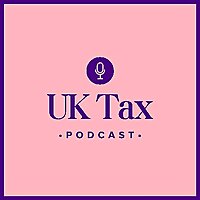 UK Tax Podcast