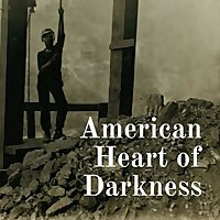 American Heart of Darkness