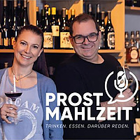 Prost Mahlzeit! Der &ouml;sterreichische Wein und Kulinarik Podcast