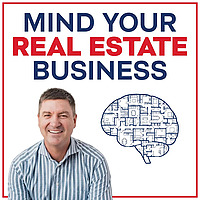 Mind Your REAL ESTATE Business: Coaching to Close