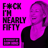F*ck, I'm Nearly 50