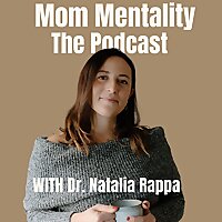The Mom Mentality Podcast