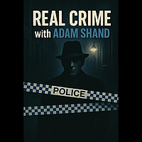 Real Crime with Adam Shand