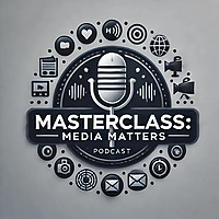 Masterclass: Media Matters