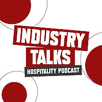 Industry Talks Hospitality Podcast