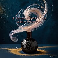 A Touch of Magick's Morning Mantras