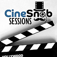 CineSnob Sessions