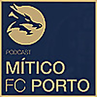 Mítico FC Porto - Podcast