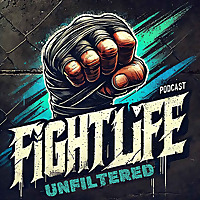 Fight Life Unfiltered