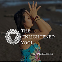 The Enlightened Yogi: Navigating Mind, Body, and Spirit for Holistic Harmony