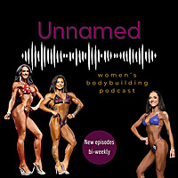 Unnamed: Women's Bodybuilding Podcast