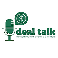 Deal Talk | For Commercial Brokers and Lenders