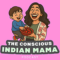 The Conscious Indian Mama