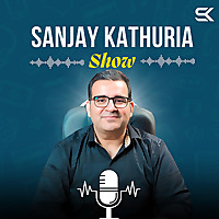 Sanjay Kathuria Show