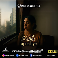 Kabhi Apne Liye by Poonam Ahmed - BuckAudio Books