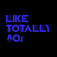 Like Totally 80s