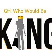 Girl Who Would be KING
