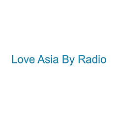Love Asia By Radio