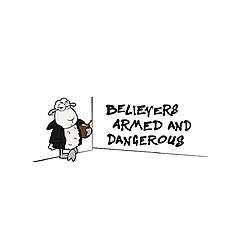 Believers Armed and Dangerous Blog