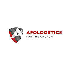 Apologetics for the Church » Apologetics
