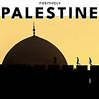 Positively Palestine Magazine