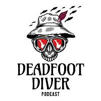 Deadfoot Diver Podcast