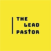 The Lead Pastor Blog