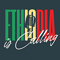 Ethiopia Is Calling