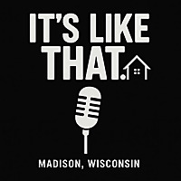 It&#39;s Like That Madison, WI