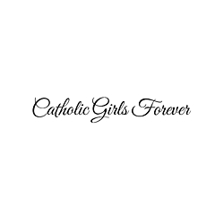 Catholic Girls Forever Blog