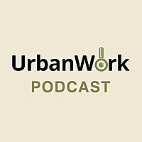 UrbanWork Podcast