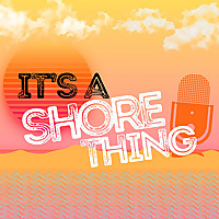 It's A Shore Thing!