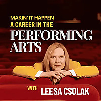 Makin' It Happen: A Career in the Performing Arts