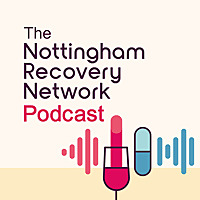 The Nottingham Recovery Network Podcast