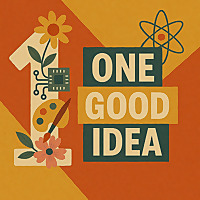 One Good Idea