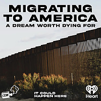 Migrating to America: A Dream Worth Dying For