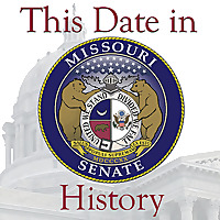 This Date in Missouri Senate History