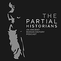 Podcast Archives - The Partial Historians - Ancient Roman History with smart ladies