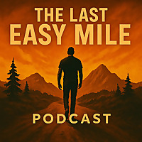 The Last Easy Mile Podcast