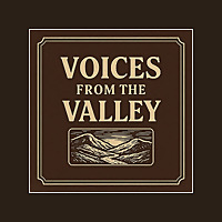 Voices from the Valley