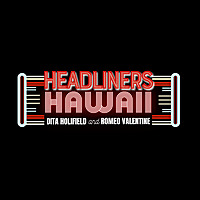 Headliners Hawaii