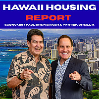 Hawaii Housing Report w/ Economist Paul Brewbaker and Patrick ONeill R PB