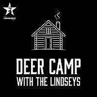 Deer Camp with The Lindseys