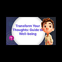 Transform Your Thoughts: Guide to Well-being