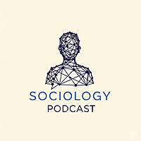 Sociology Podcast