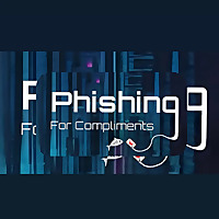 Phishing for Compliments