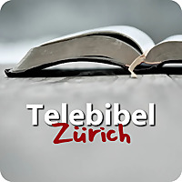 Telebibel Z&uuml;rich Podcast