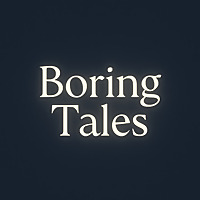 Boring Tales: Curious Stories for Sleep