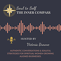 Soul to Self&trade; The Inner Compass