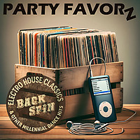 BackSpin | Electro House Classics and Other Millennial Dance Hits